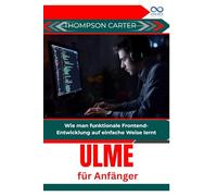Ulme für Anfänger: Wie man funktionale Frontend-Entwicklung auf einfache Weise lernt