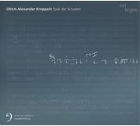 Ulrich Alexander Kreppein Ulrich Alexander Kreppein: Spiel Der Schatten (CD)