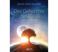 Ulrich Emil Dup Das Geheimnis der Fülle: Erlange spielerisch mater (Tapa blanda)