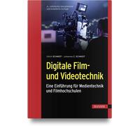 Ulrich Schmidt Digitale Film- und Videotechnik: Eine Einführung für (Tapa dura)