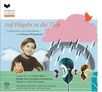Ulrich Tukur - Mirjam Wiesemann: Auf Flugeln in die Tiefe - Geschichten vom Aufwachsen [SACD]