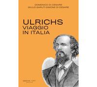 Ulrichs. Viaggio in Italia (Odoya off)