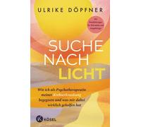 Ulrike Döp Suche nach Licht: Wie ich als Psychotherapeutin mein (Tapa dura)