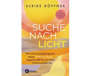 Ulrike Döp Suche nach Licht: Wie ich als Psychotherapeutin mein (Tapa dura)