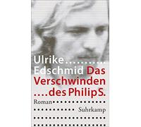 Ulrike Edschmid Das Verschwinden des Philip S. (Tapa blanda)