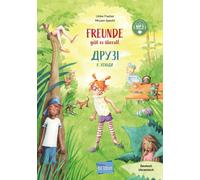 Ulrike Fischer Freunde gibt es überall: Kinderbuch Deutsch-Ukrainisc (Tapa dura)