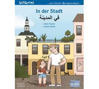 Ulrike Fischer In der Stadt: Kinderbuch Deutsch-Arabisch (Broschre)