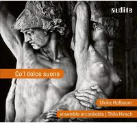 Ulrike Hofbauer – Co’l dolce suono – CD