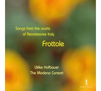 Ulrike Hofbauer - Frottole: Canciones De Las Cortes De La Italia Renacentista / Hofbauer, The Modena Consort