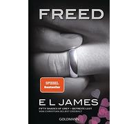 Ulrike Laszlo C Freed - Fifty Shades of Grey. Befreite Lust von Ch (Tapa blanda)
