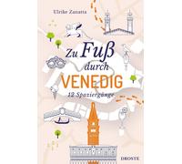 Ulrike Zanatta Zu Fuß durch Venedig: 12 Spaziergänge (Tapa blanda)
