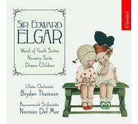 Ulster Orchestra - Edward Elgar: Nursery Suite / Dream Child / Wand of Youth-Suiten