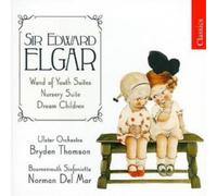 Ulster Orchestra - Edward Elgar: Nursery Suite / Dream Child / Wand of Youth-Suiten