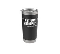 Última arma Prometo Amante Dueño de Pistola Divertida Segunda Enmienda Vaso térmico de acero inoxidable de doble pared