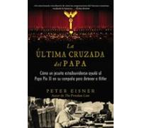 Última Cruzada Del Papa (the Popes Last Crusade) (ebook)