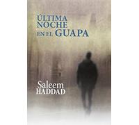 Última noche en el Guapa (NARRATIVA)