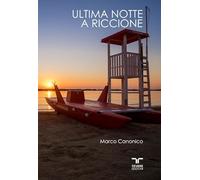 Ultima notte a Riccione (Tevere Edizioni)