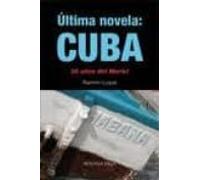 Ultima Novela: Cuba. 30 Años De Mariel