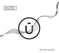 ULTIMA PARADA - AUN NOS QUEDA [Vinilo]