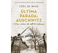 Ultima Parada Auschwitz - Meu diario de sobrevivencia (Em Portugues do Brasil)