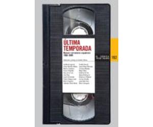 Ultima Temporada: Antologia De Nuevos Narradores Españoles