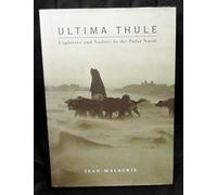 Ultima Thule: Explorers and Natives in the Polar North