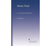 Ultima Thule: gr?onl?andische Reiseerlebnisse