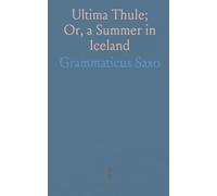 Ultima Thule; Or, a Summer in Iceland