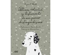 Última voluntad y Testamento De Un Perro Distinguidísimo (GG DISE?O)