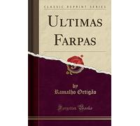 Ultimas Farpas (Classic Reprint)