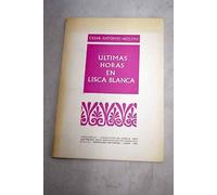 Ultimas horas en Lisca Blanca
