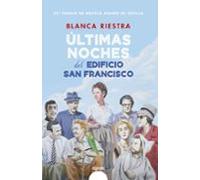 Ultimas Noches Del Edificio San Francisco (premio Ateneo De Sevilla)