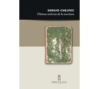 Últimas noticias de la escritura (NARRATIVA)