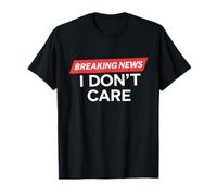 Últimas noticias No me importa Declaración audaz Camiseta