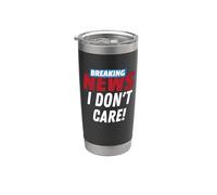 Últimas noticias No me importa Divertido Sarcasmo Humor Broma Vaso térmico de acero inoxidable de doble pared