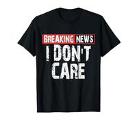 Últimas Noticias No me Importa Gracioso Sarcástico Dicho Humor Seco Camiseta