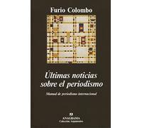 Últimas noticias sobre el periodismo (Manual de periodismo internacional): 188 (Argumentos)