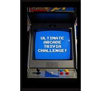 Ultimat 80’s Arcade Trivia Challenge!: Step back into the neon glow of the 1980s with Ultimate 80’s Arcade Trivia Challenge - a 200-question deep dive ... a generation. (Ultimate Trivia Game Show!)