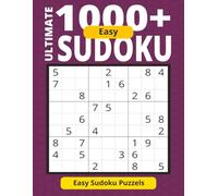 Ultimate 1000+ Easy Sudoku Puzzles: With Solutions