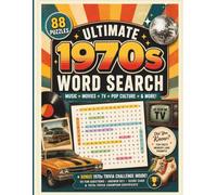 Ultimate 1970s Word Search: 88 Nostalgic Puzzles, Bonus Trivia Challenge, Memory Lane Pages and Fun Facts (Ultimate Decades Word Search)
