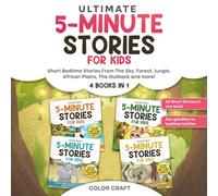 Ultimate 5-Minute Story Book For Kids: 4 Books in 1 - Short Bedtime Stories for Children Aged 2-8: Relaxing Tales From The Sky, Forest, Jungle, ... The Outback and more! (5-Minute Story Books)