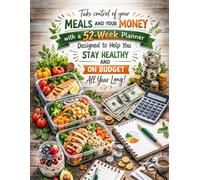 Ultimate 52 Weeks Meal Prep & Budget Planner: Plan Meals, Track Spending , Grocery List