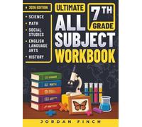 Ultimate 7th Grade All Subject Workbook: Mixed Homeschool Curriculum for Seventh Grade Math, Science, History, Language Arts & Social Studies