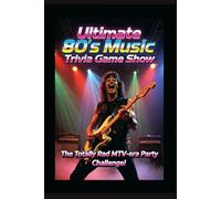 Ultimate 80's Music Trivia Game SHow: The Totally Rad MTV-Era 80's Music Challenge! (Ultimate Trivia Game Show!)