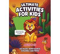 ULTIMATE ACTIVITIES FOR KIDS 8-12 (DESERT THEMED): Word searches, scrambles, mazes, and animal facts for curious kids
