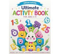Ultimate Activity Book for Kids Ages 3-5: Mazes, Dot-to-Dot, Tracing, Coloring & Number Games