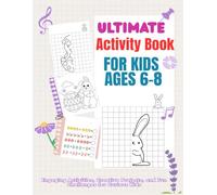 Ultimate Activity Book for Kids Ages 6-8: Over 90 Activities, Mazes, Coloring Pages, and More!