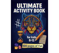 ULTIMATE ACTIVITY BOOK FOR KIDS AGES 8-12: 100 + PAGES FILLED WITH FUN ACTIVITIES, MAZES, MANDALA COLORING PAGES, WORD FILLING PUZZLES, UNSCREMBLE, ... TEASERS, FUNNY JOKES, AMAIZING FACTS AND MORE