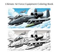 Ultimate Air Force Equipment Coloring Book: Coloring Book for Adults and Teens Featuring Army Equipment with Simple and Complex Designs for Relaxation