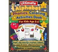 Ultimate Alphabet Phonics, Coloring Activities Learning Workbook for Kids Age 3-6: Learn ABC with Tracing, Letter Recognition, Phonics, Coloring ... of Completion | Preschool & Kindergarten.